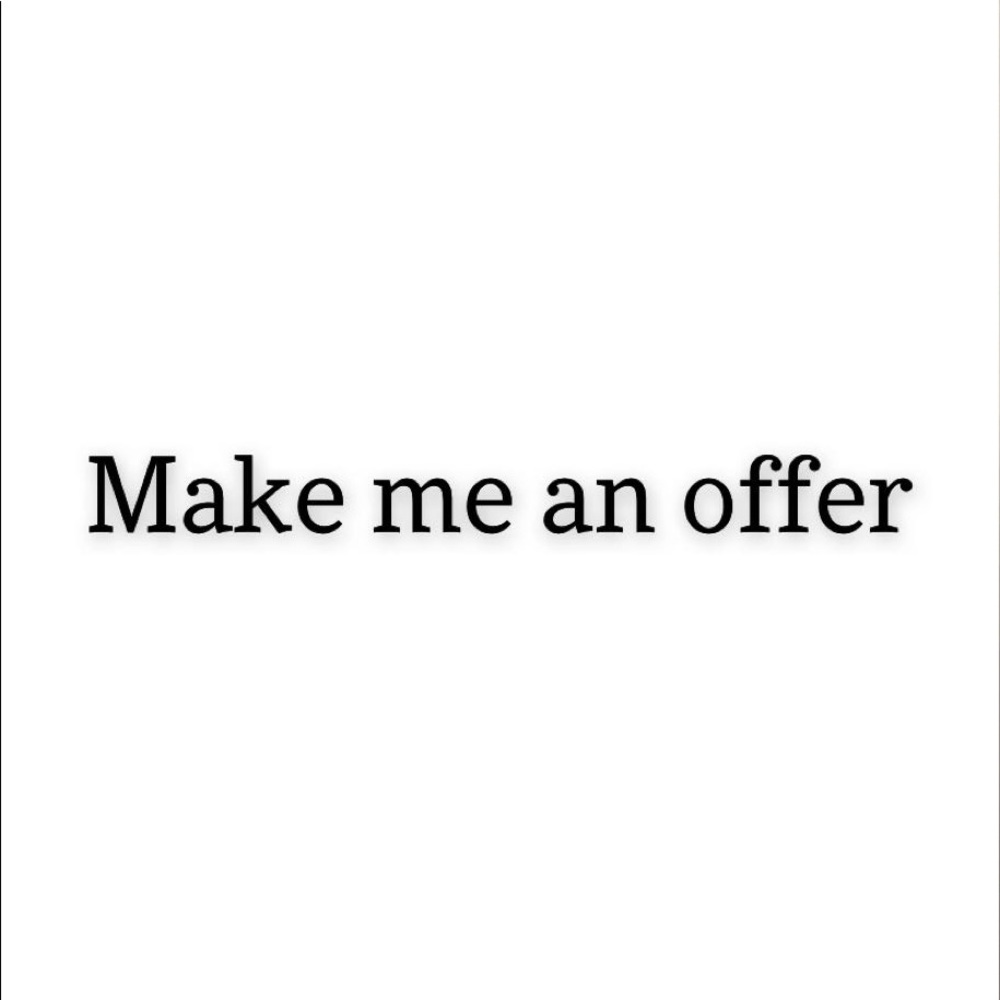 Make me an offer